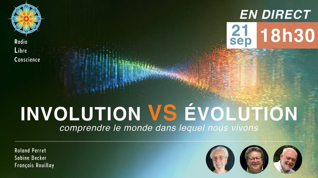 Involution VS Évolution — Émission du 21 septembre 2026 00 annonce premier live radio libre conscience